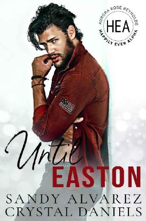 [Happily Ever Alpha World 01] • Until Easton